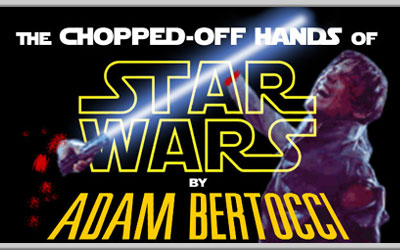 The Chopped-Off Hands of Star Wars